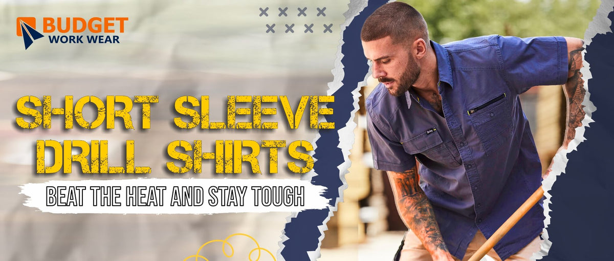 SHORT SLEEVE DRILL SHIRTS - BEAT THE HEAT AND STAY TOUGH – Budget Workwear