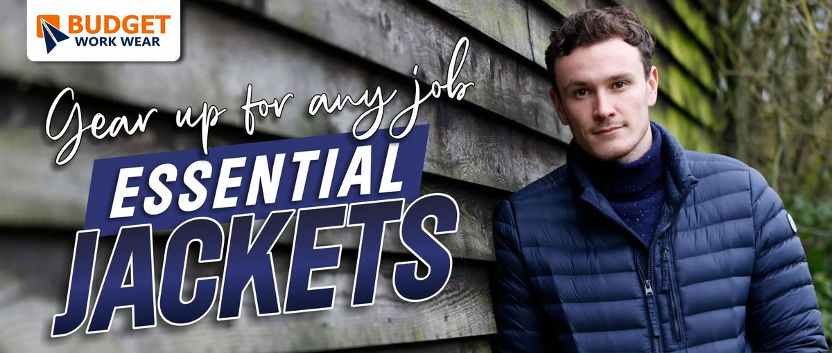 GEAR UP FOR ANY JOB - ESSENTIAL JACKETS – Budget Workwear